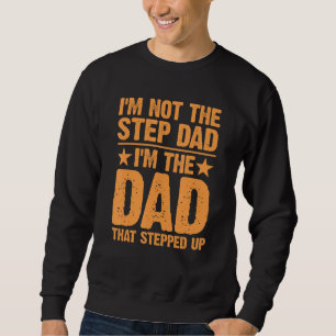Cool Step Up Dad For Men Father World's Best Stepd Sweatshirt