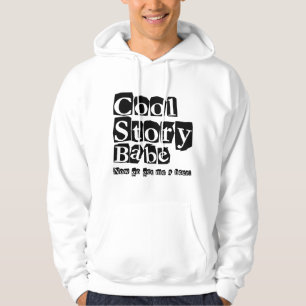 Cool story babe hoodie