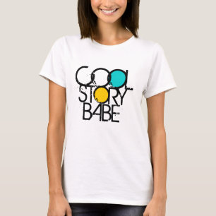 Cool Story Babe T-Shirt