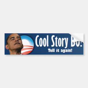 Cool Story BO - Anti Barack Obama Bumper Sticker