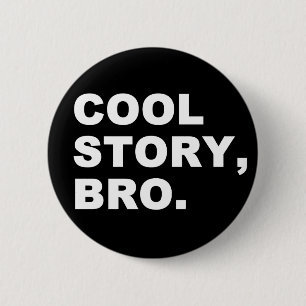 Cool Story Bro 6 Cm Round Badge