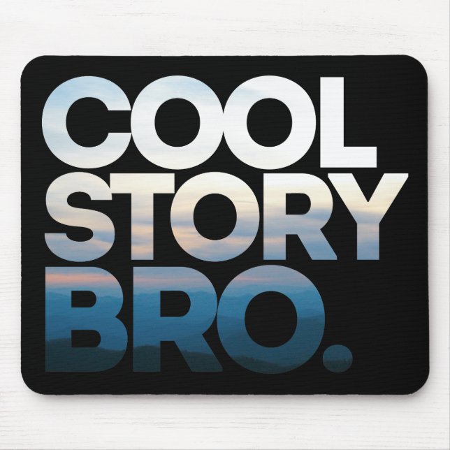 Cool Story Bro Bold Text Mouse Pad (Front)