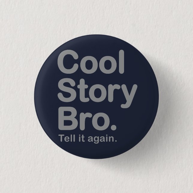 Cool Story Bro. Button (Front)