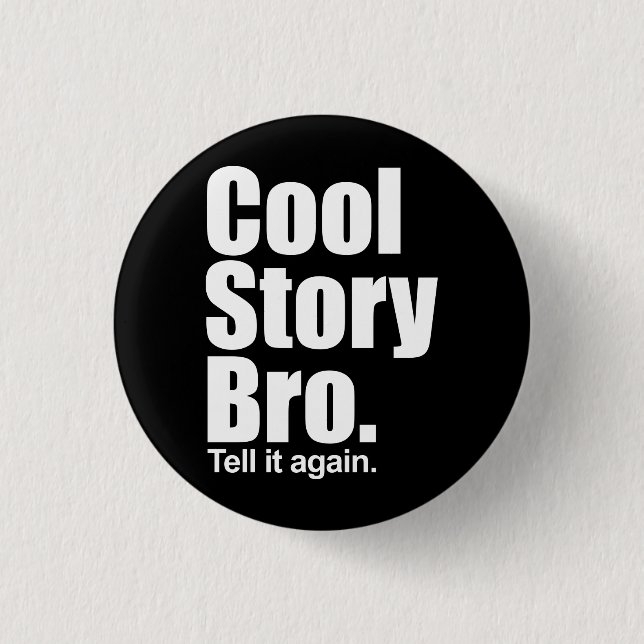 Cool Story Bro. Button (Front)