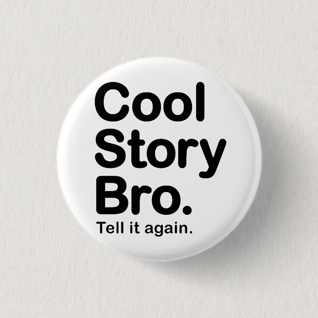 Cool Story Bro. Button (Front)