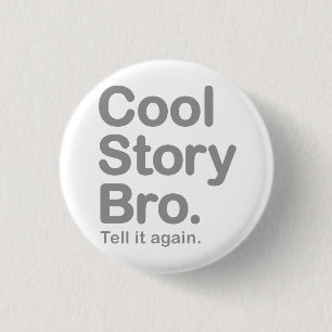 Cool Story Bro. Button