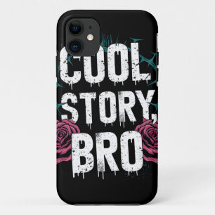 Cool Story Bro iPhone 11 Case