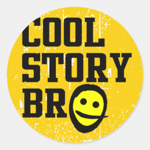 Cool Story Bro Classic Round Sticker