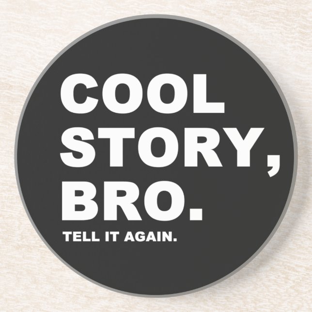 Cool Story Bro Coaster (Front)