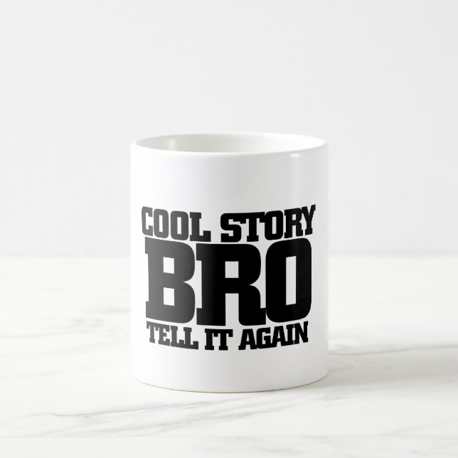 Cool story bro coffee mug (Center)