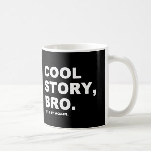 Cool Story Bro Coffee Mug