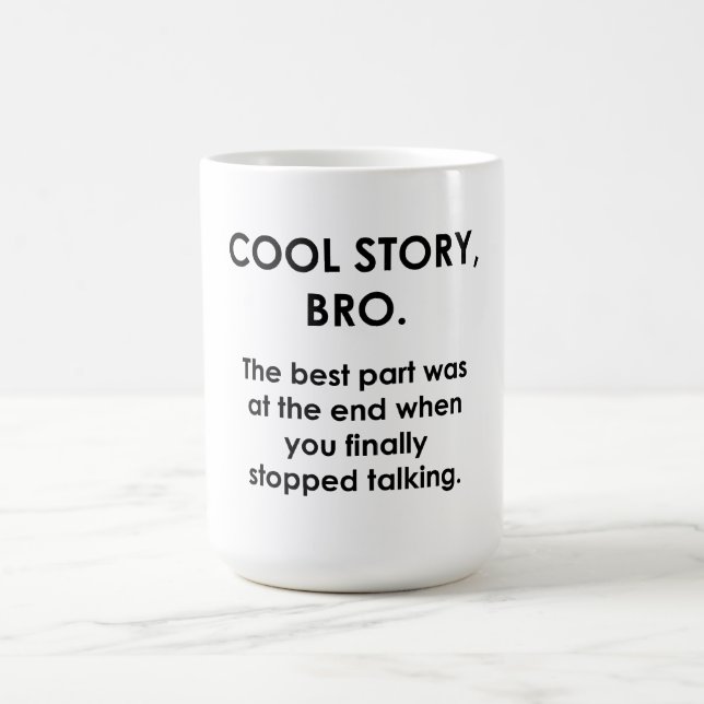 Cool Story, Bro Coffee Mug (Center)