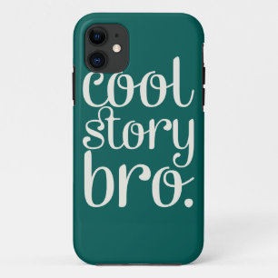 Cool Story Bro Green iPhone 11 Case