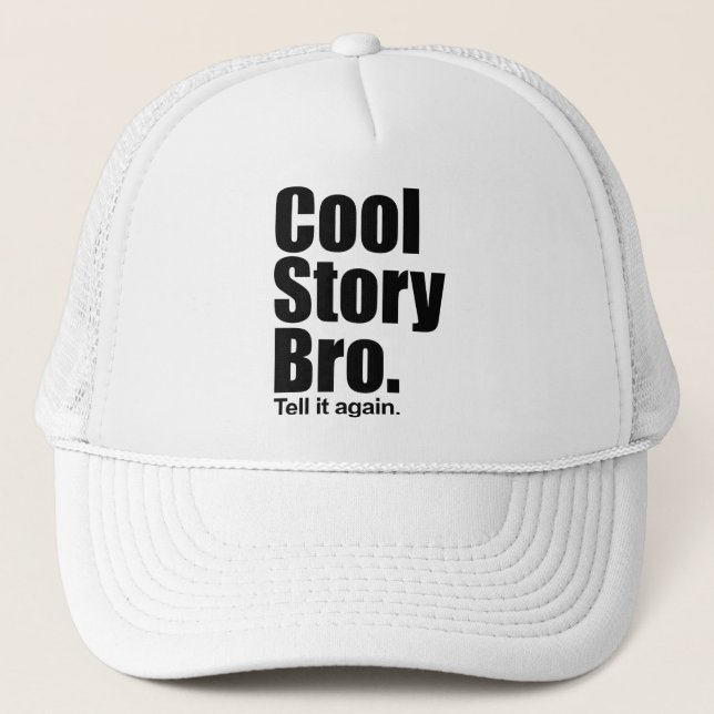 Cool Story Bro. Hat (Front)