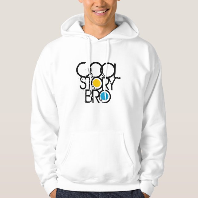 Cool Story Bro Hoodie (Front)