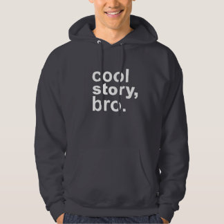 Cool Story Bro Hoodie