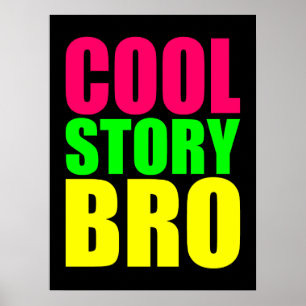 Cool Story Bro in Neon Style Colours Poster