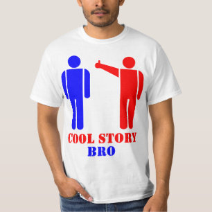 Cool Story Bro Ism T-Shirt