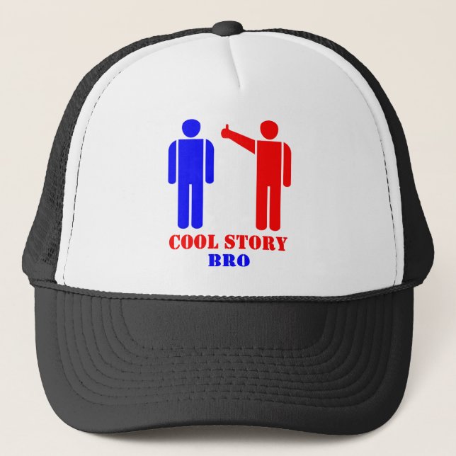 Cool Story Bro Ism Trucker Hat (Front)