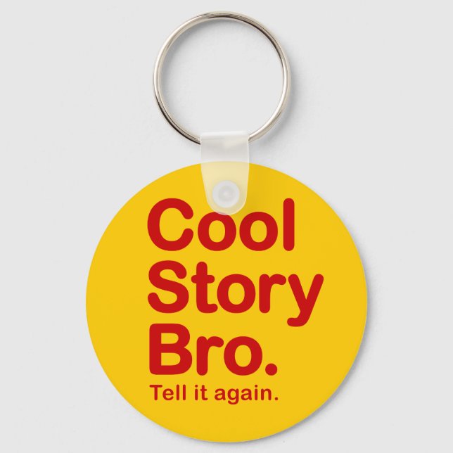 Cool Story Bro. Keychain (Front)