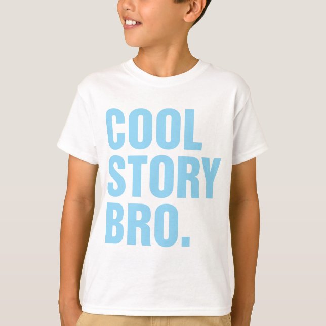 cool story bro light blue T-Shirt (Front)