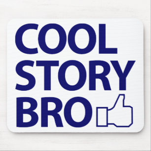 Cool Story Bro Mouse Pad