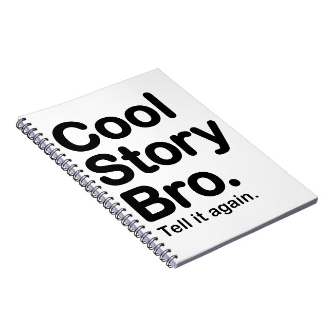 Cool Story Bro. Notebook (Right Side)