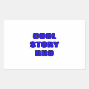 Cool Story Bro Rectangular Sticker