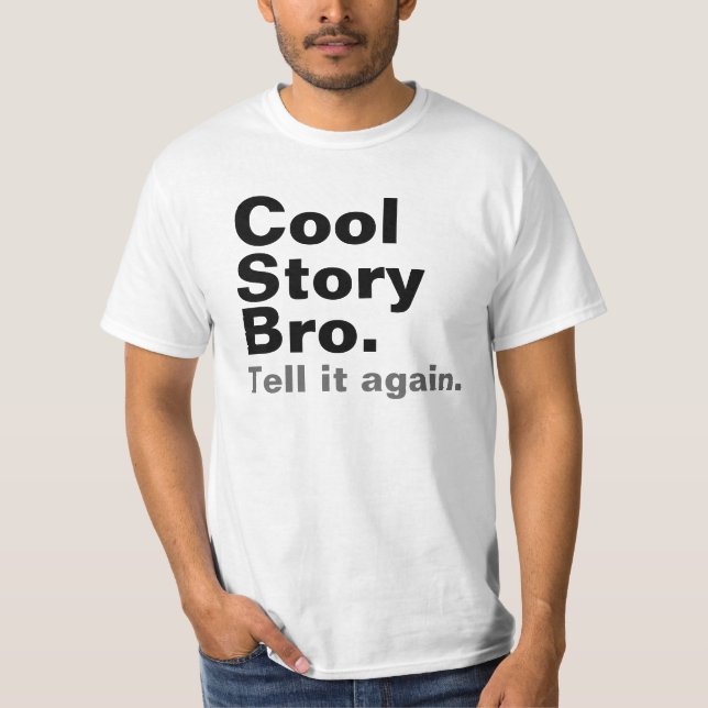 Cool Story Bro Shirts (Front)