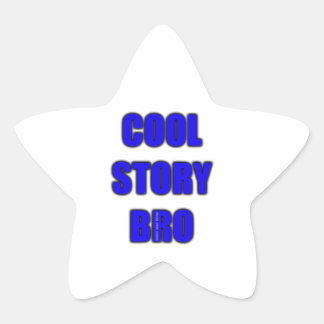 Cool Story Bro Star Sticker