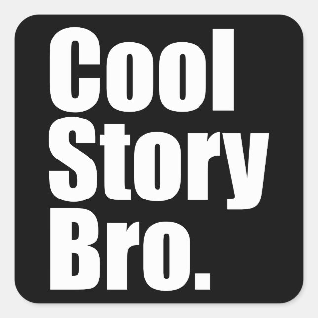 Cool Story Bro. Sticker (Front)