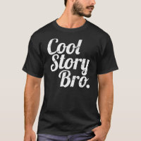 Cool Story Bro.