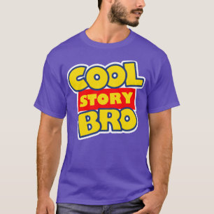 Cool Story Bro T-Shirt