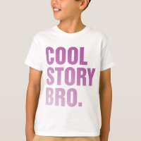 cool story bro