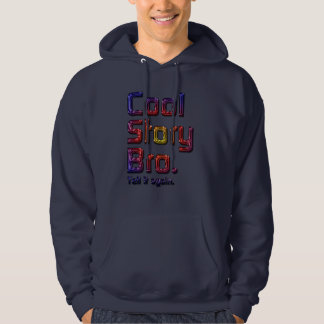 Cool Story Bro. Tell it again5TBV Hoodie