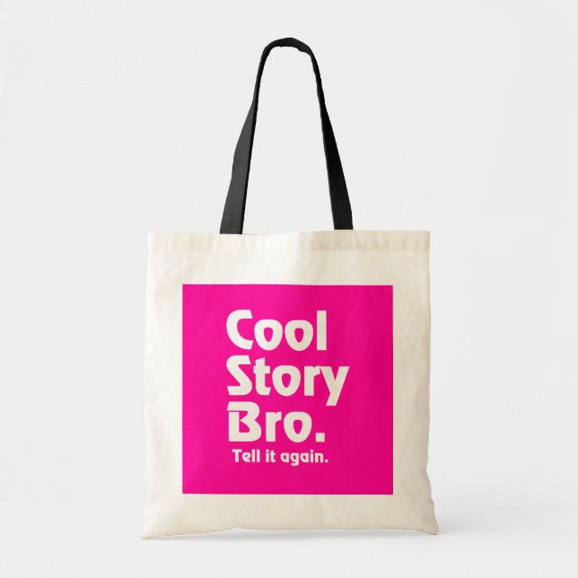 Cool Story Bro. Tell it again.3 Tote Bag (Front)