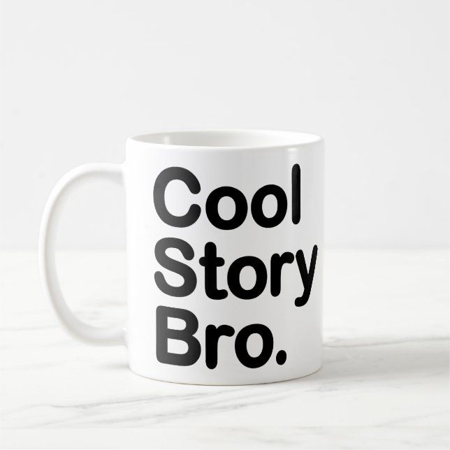 Cool Story Bro. Tell it again. Mug (Left)