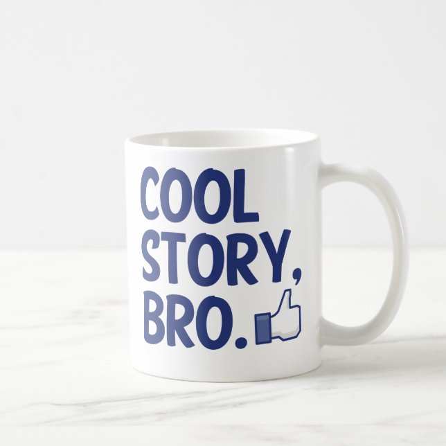 COOL STORY BRO THUMBS UP! I LIKE THIS! COFFEE MUG (Right)