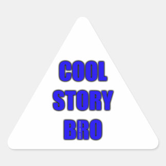 Cool Story Bro Triangle Sticker