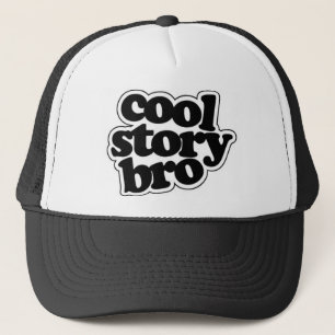 Cool story bro trucker hat