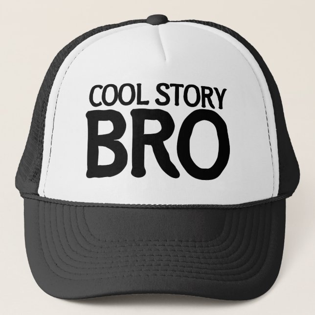 Cool story bro trucker hat (Front)
