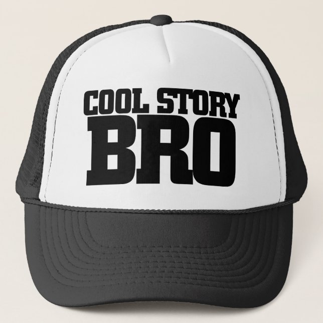 Cool Story Bro Trucker Hat (Front)