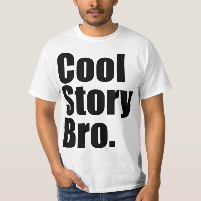 Cool Story Bro. Value T-Shirt (Front)