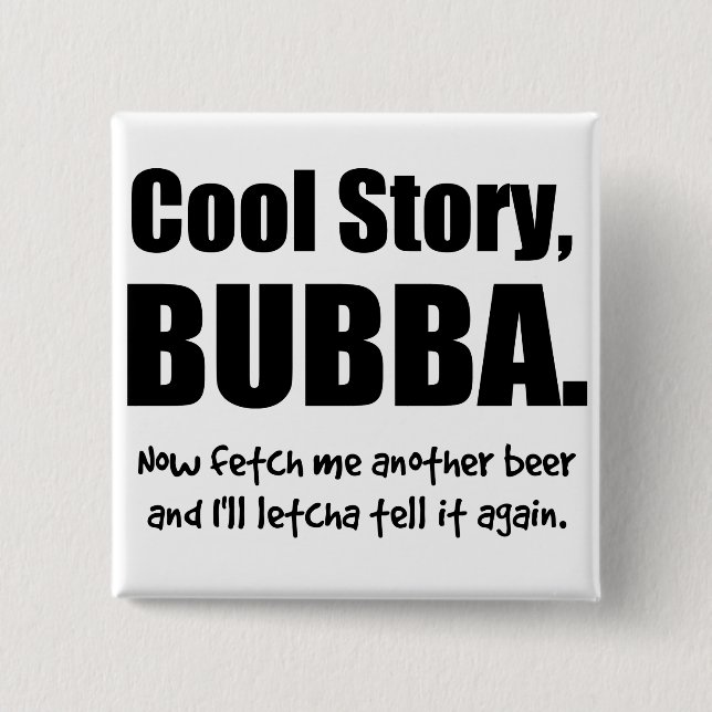 Cool Story, Bubba 15 Cm Square Badge (Front)