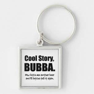Cool Story, Bubba Key Ring