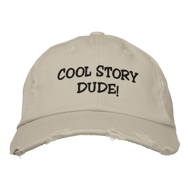 COOL STORY DUDE! EMBROIDERED HAT (Front)