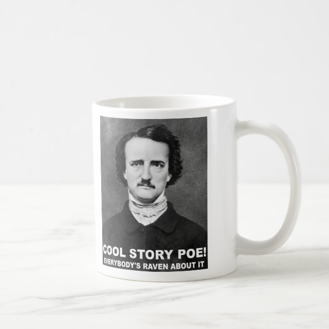 Cool Story Poe Funny Mug (Right)