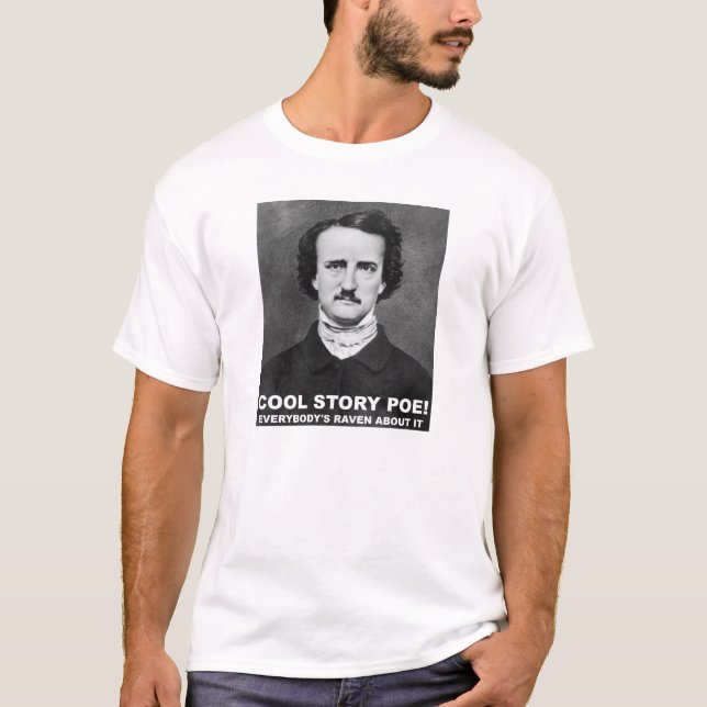 Cool Story Poe Funny T-shirt (Front)