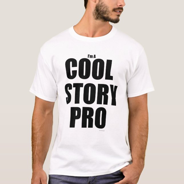 Cool Story Pro Funny Author Slogan T-Shirt (Front)