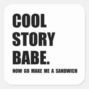 Cool Story Sandwich Square Sticker